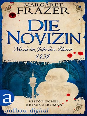 cover image of Die Novizin. Mord im Jahr des Herrn 1431
